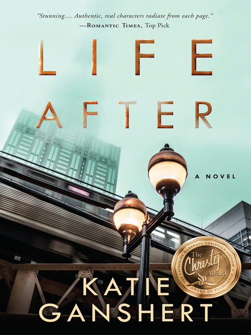 Title details for Life After by Katie Ganshert - Available